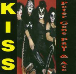 Kiss : Peter, Gene, Paul & Ace